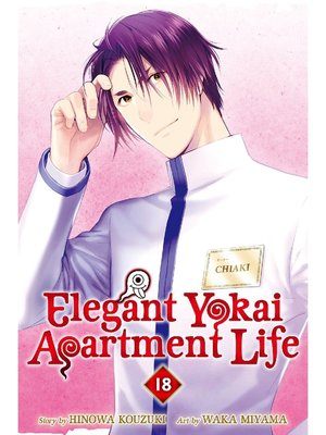 cover image of Elegant Yokai Apartment Life, Volume 18